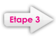 Etape 3