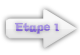 Etape 1