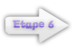 Etape 6